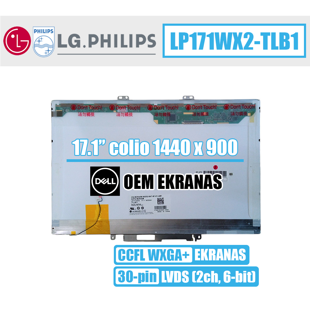 17.1" 1440x900 WXGA+ matinis, 30pin (viršuje dešinėje)